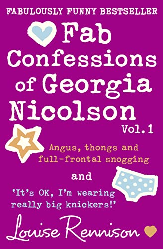 Fab Confessions of Georgia Nicolson (1 and 2): Angus, Thongs and Full-Frontal Snogging / `it's Ok, I'm Wearing Really Big Knickers.' (The Confessions of Georgia Nicolson)